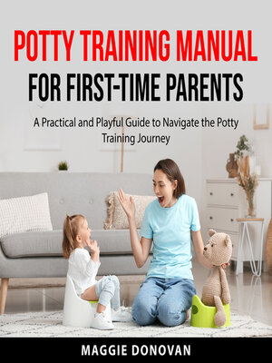 cover image of Potty Training Manual for First-Time Parents